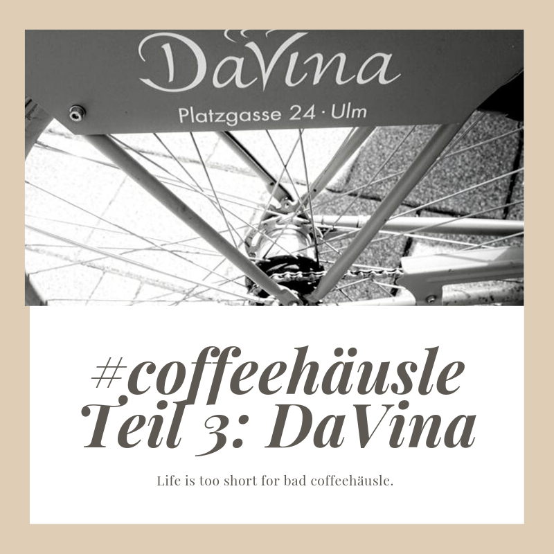 DaVina Café coffeehäusle Ulm Test Serie