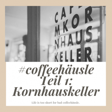 Café Test Ulm Blog Serie Kornhauskeller unephotodeceline